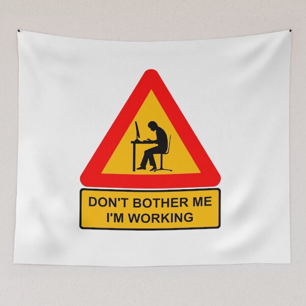 Item preview, Don't Bother me I'm working designed and sold by uphome.