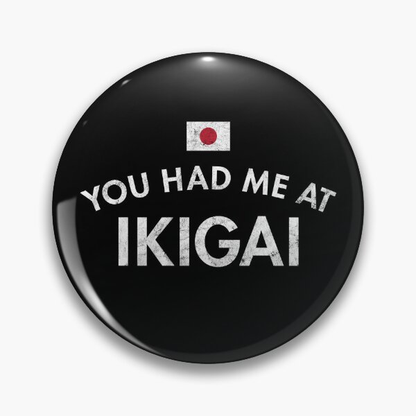 Item preview, You Had Me At Ikigai designed and sold by twHistory.
