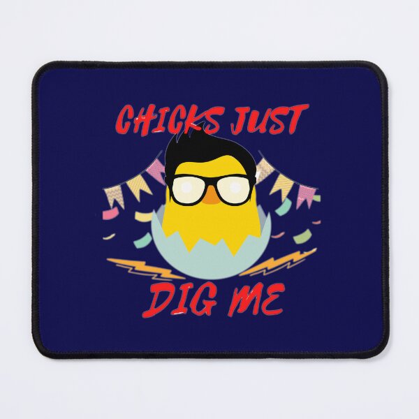 Item preview, chicks dig me designed and sold by JAdotdotDesigns.