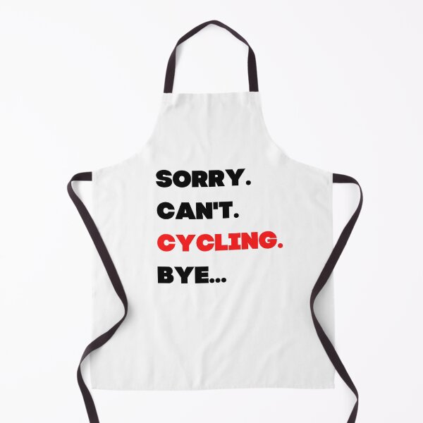 Item preview, Sorry. Can't. Cycling. Bye. designed and sold by TheGreenGoat.