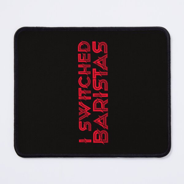 Item preview, Popular Trend Text I Switched Baristas designed and sold by Raju-Creative.