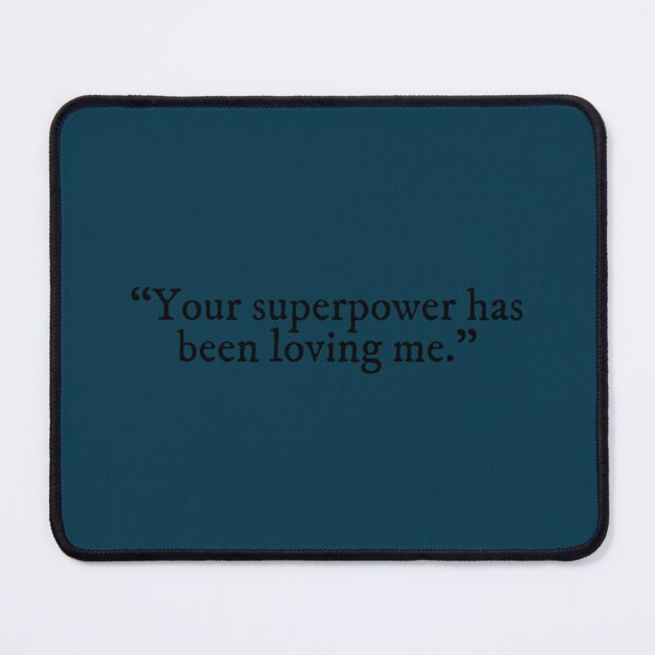 Item preview, Your superpower has been loving me - Calloway Sisters Quote   designed and sold by lukaFinneg.