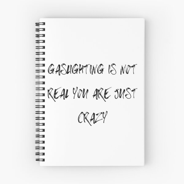 Item preview, Gaslighting Is Not Real You Are Just Crazy designed and sold by elkingo.