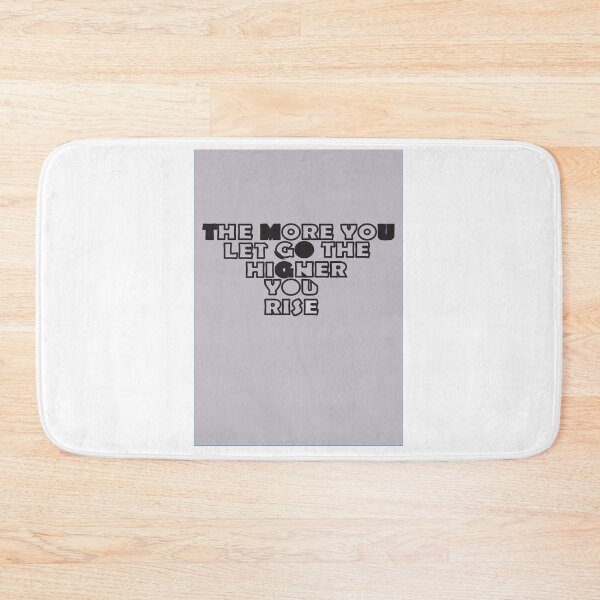 Item preview, The more you let go the higher you rise  designed and sold by shoaib ismail.