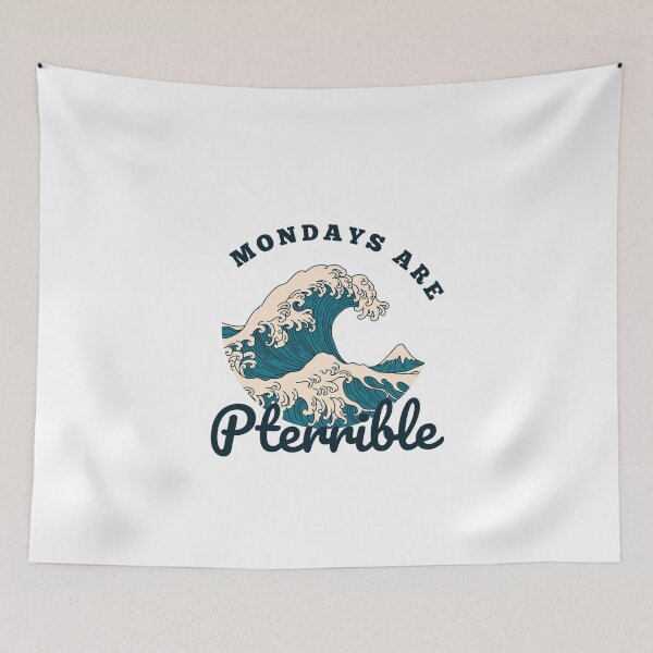 Item preview, Mondays Are Pterrible designed and sold by DoraHappy.