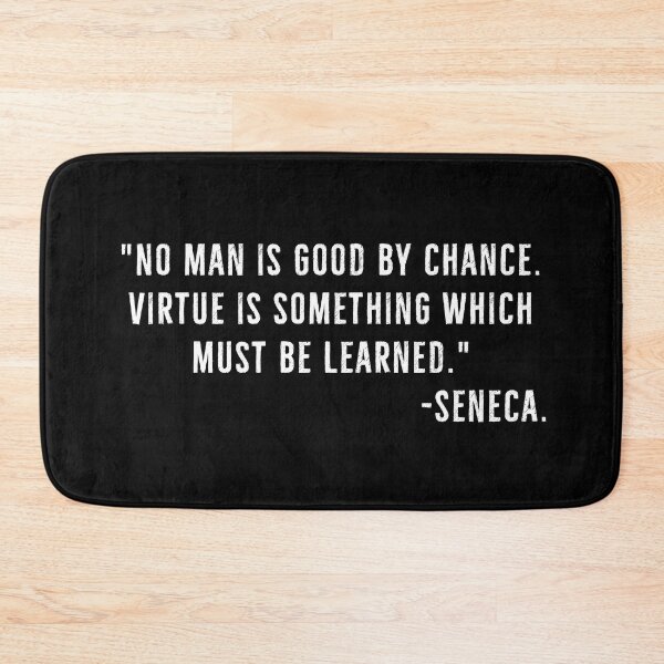 Item preview, Virtue Must Be Learned | Seneca Quotes designed and sold by PhilosophyWear.