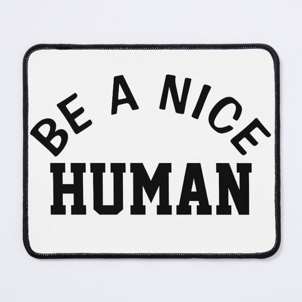 Item preview, BE A NICE HUMAN  designed and sold by Indra Agrawal.