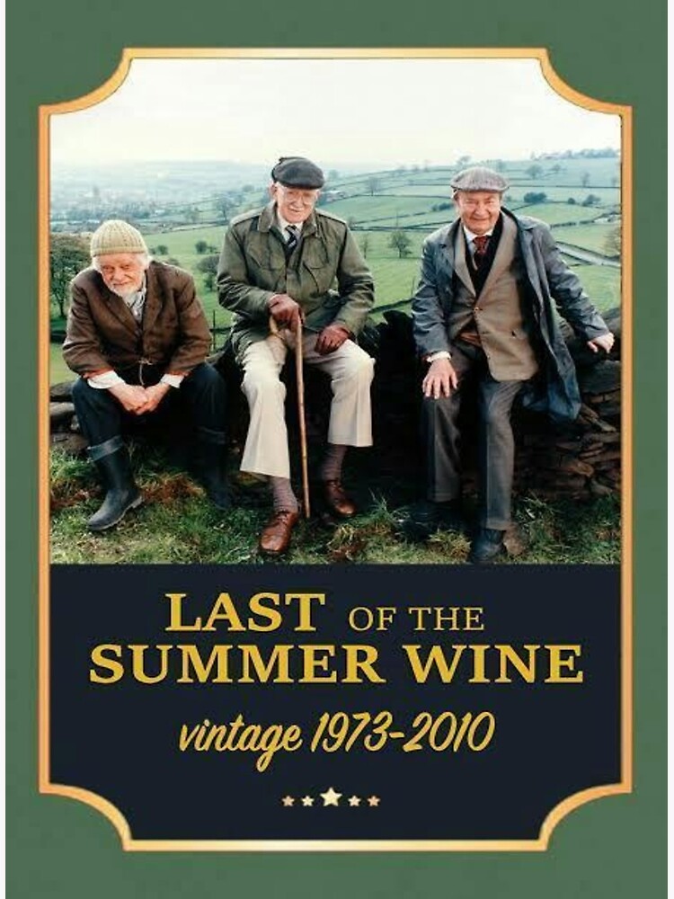 "Last of the summer wine" Poster for Sale by funnstores009 Redbubble