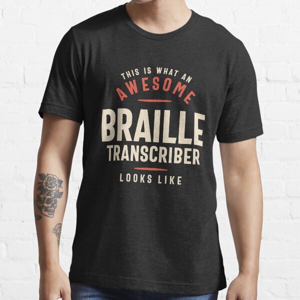 "Funny Awesome Braille Transcriber Job Occupation" Tshirt by cidolopez