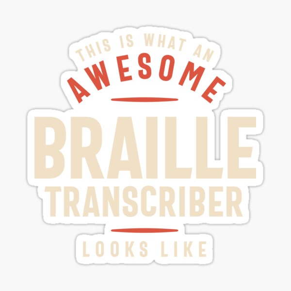"Funny Awesome Braille Transcriber Job Occupation" Sticker by cidolopez