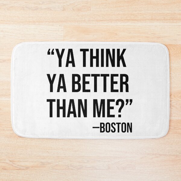 Item preview, Ya think ya better than me? designed and sold by BoxerBeardCo.