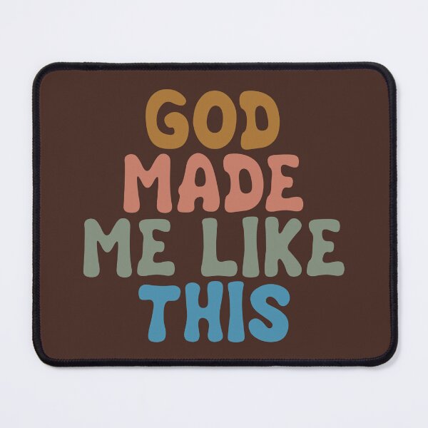Item preview, God made me like this Religious faith designed and sold by SweetLog.