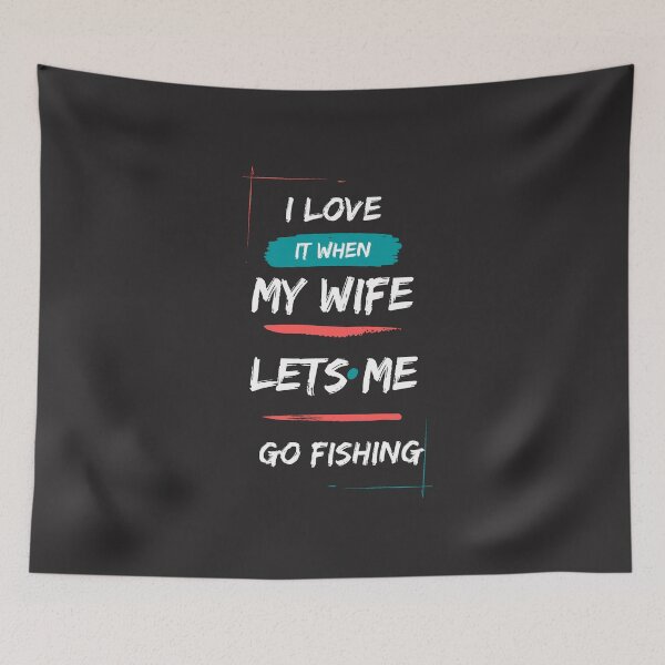 Item preview, Me encanta cuando mi esposa me deja ir a pescar designed and sold by DoraHappy.