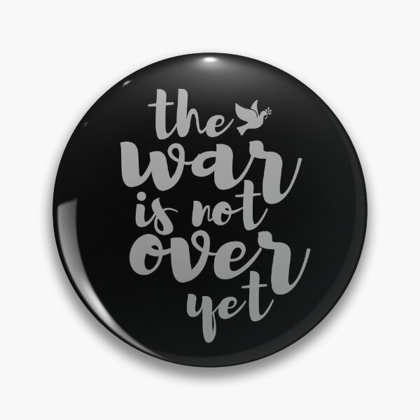Item preview, The War Is Not Over Yet designed and sold by Digital Lama Creations.