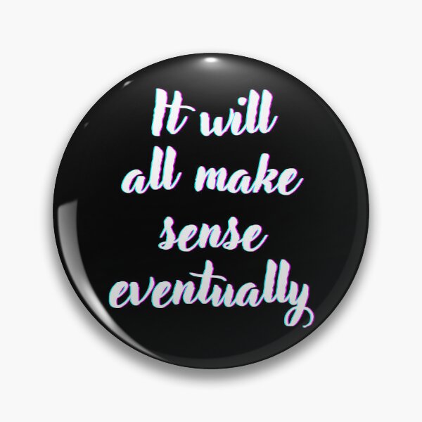 Item preview, It will all make sense eventually designed and sold by RedTomasB.