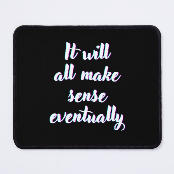 Item preview, It will all make sense eventually designed and sold by RedTomasB.