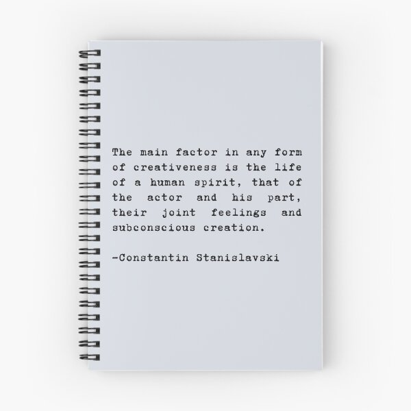 Item preview, The main factor in any form of creativeness is the life of a human spirit, that of the actor and his part, their joint feelings and subconscious creation. -Constantin Stanislavski Theater Quote designed and sold by violet-hope.