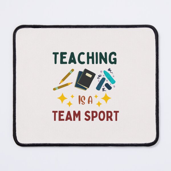 Item preview, Teaching Is A Team Sport Art Designs designed and sold by Manilyn0907.
