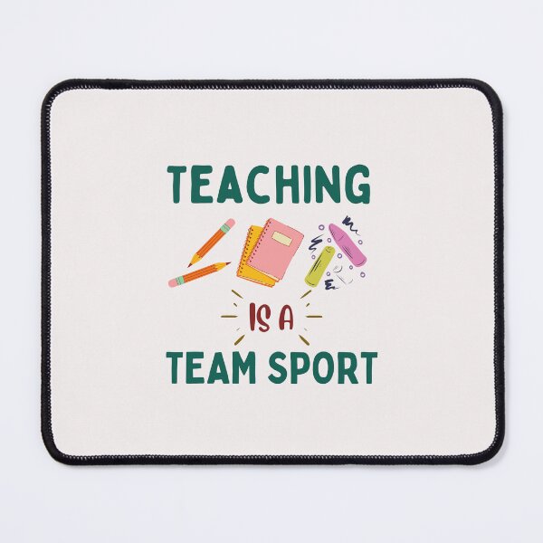 Item preview, Teaching Is A Team Sport Art Designs designed and sold by Manilyn0907.