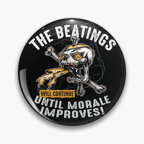 Item preview, The Beatings Will Continue until Morale Improves designed and sold by Alema Art.