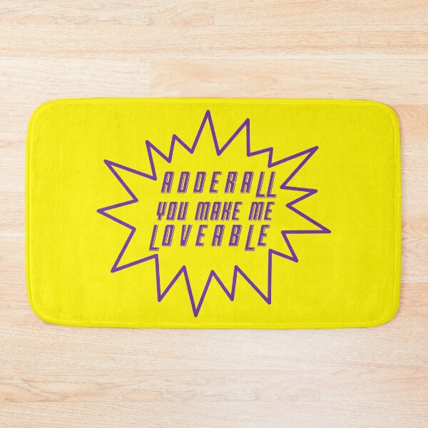Item preview, Adderall You Make Me Loveable designed and sold by DovbleTrovble.