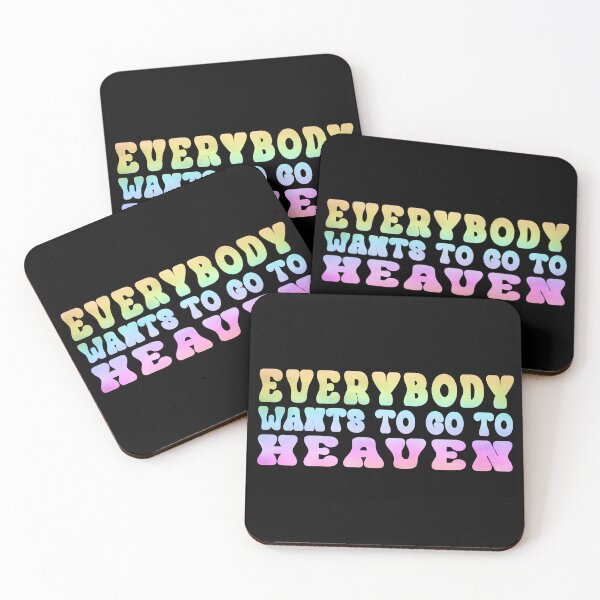 Item preview, Everybody Wants to go to Heaven 2 designed and sold by dev11588.