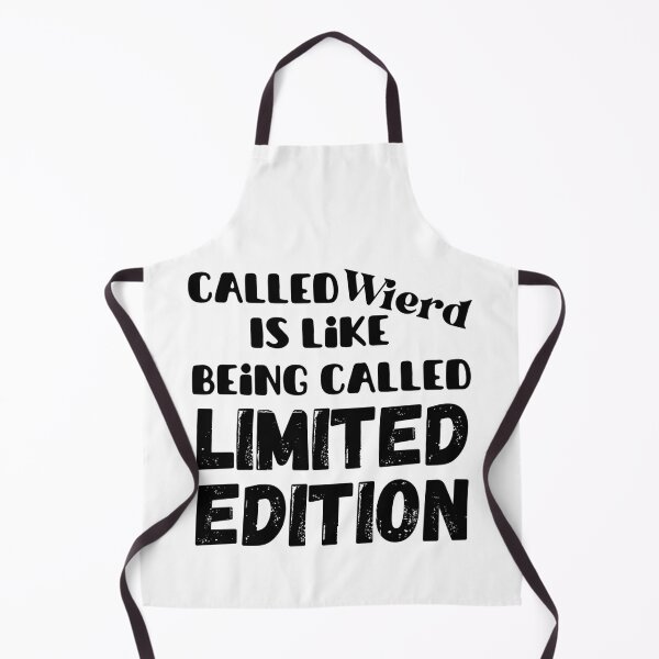Item preview, Called Wierd Is Like Being Called Limited Edition - Funny Sayings And Quotes designed and sold by Sonatablue.