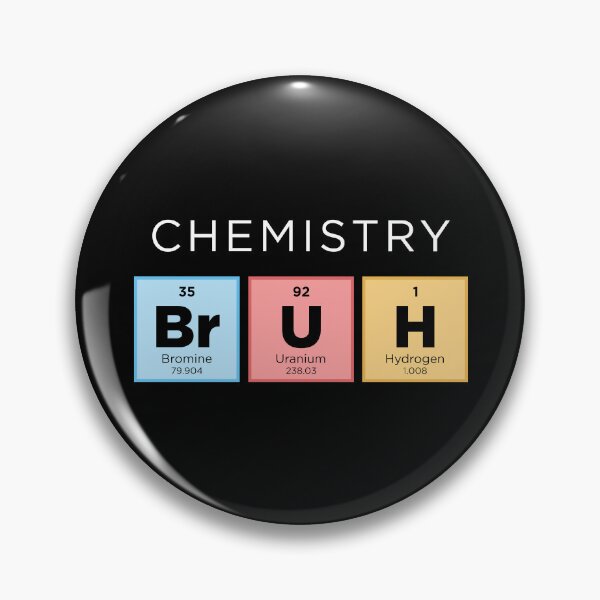 Artikelvorschau, CHEMIE BRUH - Periodensystem der Elemente - Farbe entworfen und verkauft von BrianSmith84.