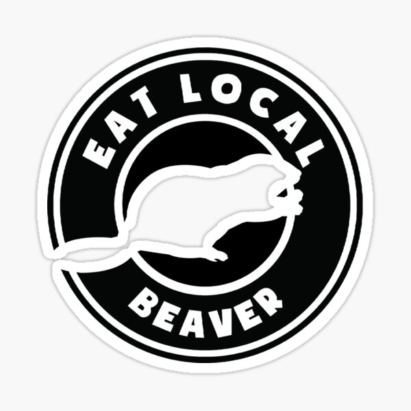 Eat Local Beaver  Sticker