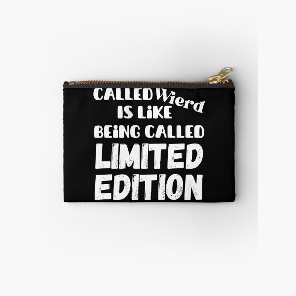 Item preview, Called Wierd Is Like Being Called Limited Edition - Funny Quotes And Sayings designed and sold by Sonatablue.