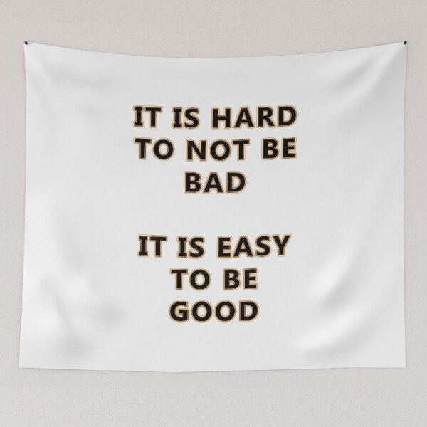 Item preview, It is Hard to NOT be bad designed and sold by janraydesigns.