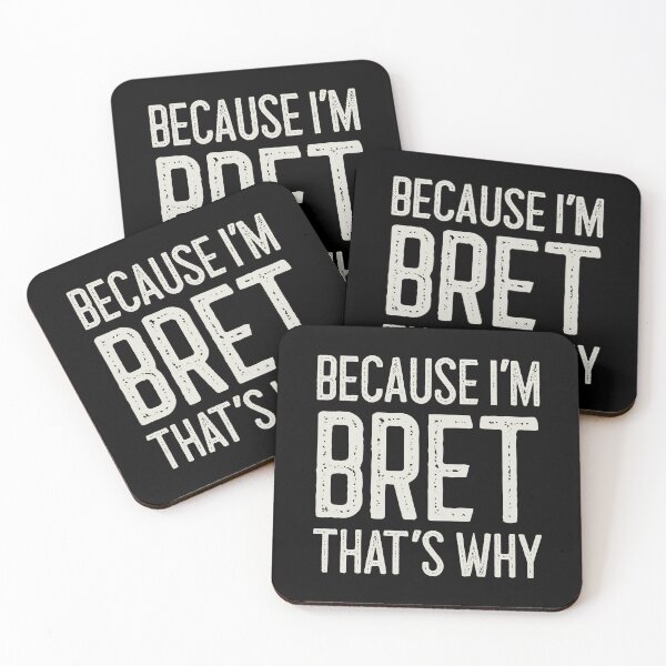 Item preview, Because I’m Bret That’s Why Funny Personalized Name designed and sold by MariosNydras.