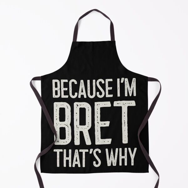 Item preview, Because I’m Bret That’s Why Funny Personalized Name designed and sold by MariosNydras.