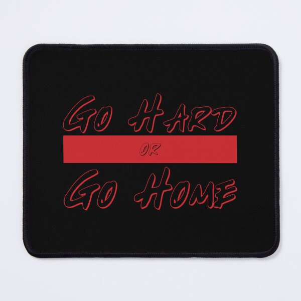 Item preview, Go Hard or Go Home designed and sold by Benna Dee Apparel.