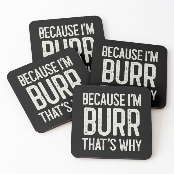 Item preview, Because I’m Burr That’s Why Funny Personalized Name designed and sold by MariosNydras.