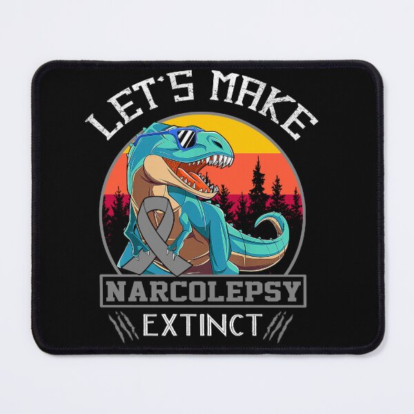 Item preview, Let's Make Narcolepsy Extinct Dinosaur Men Women Kid designed and sold by Mnrshirley.