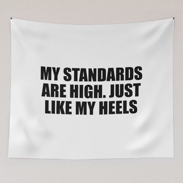Item preview, My standards are high. Just like my heels designed and sold by Colorfulandfun.