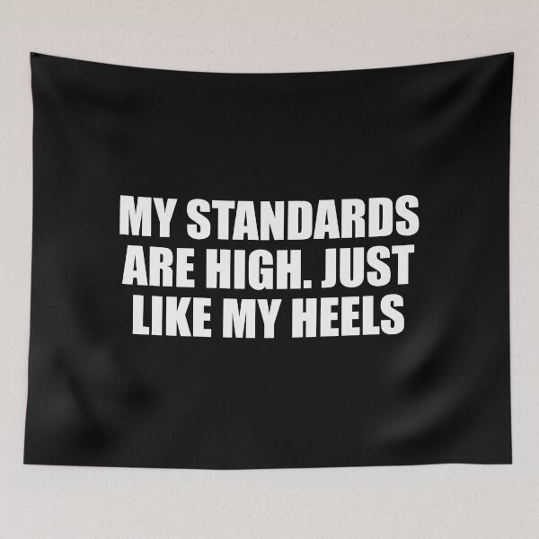 Item preview, My standards are high. Just like my heels designed and sold by Colorfulandfun.