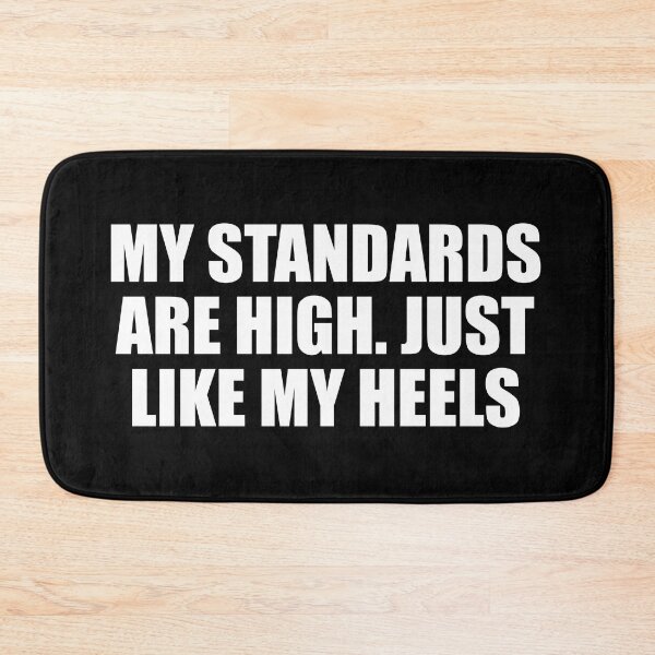 Item preview, My standards are high. Just like my heels designed and sold by Colorfulandfun.