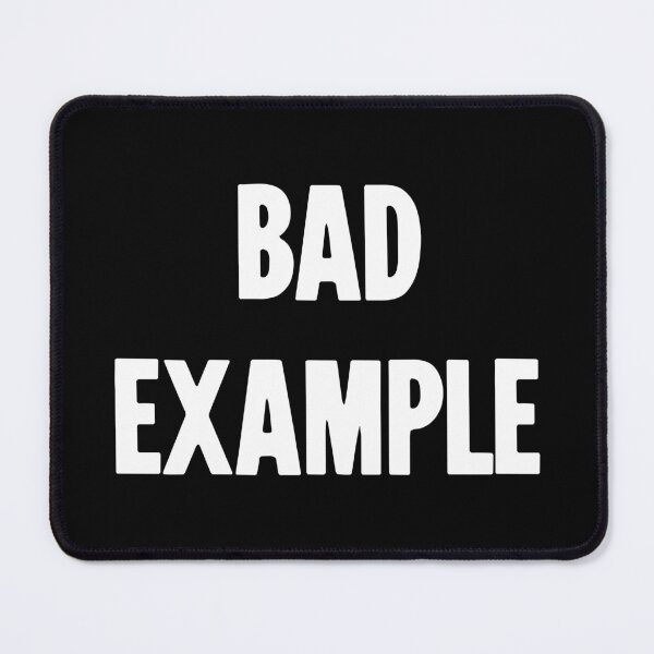 Item preview, Bad Example designed and sold by Good-Looking Corpse.