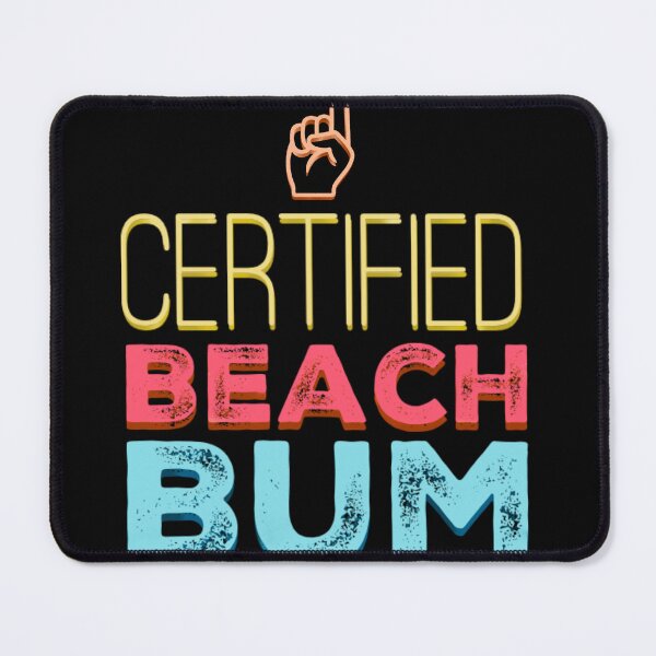 Item preview, Certified beach bum designed and sold by mwebba2005.