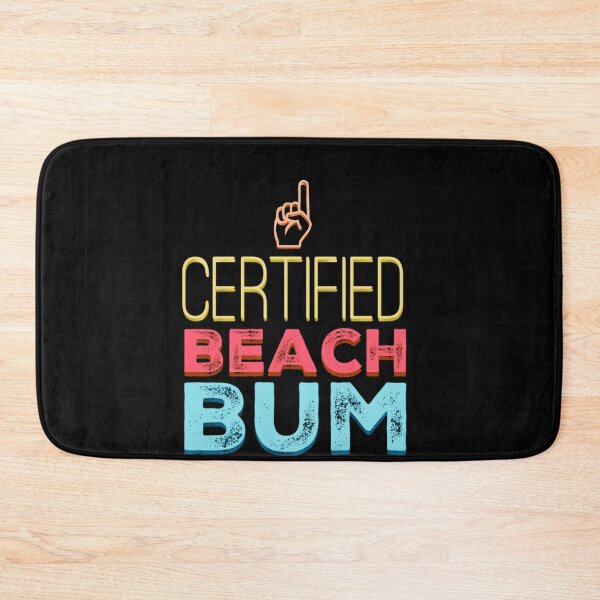 Item preview, Certified beach bum designed and sold by mwebba2005.
