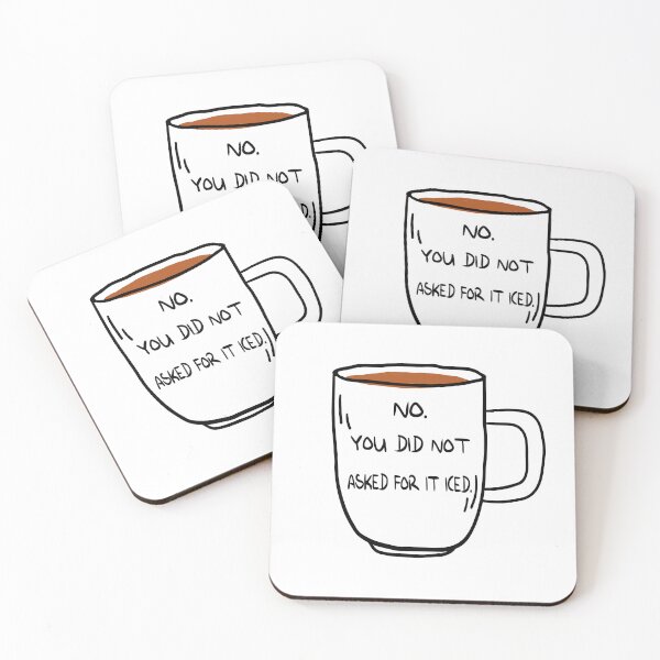 Item preview, You Did Not Ask For it Iced - Funny Barista Problems Quote designed and sold by Cupsofdreams.