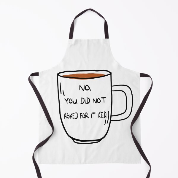 Item preview, You Did Not Ask For it Iced - Funny Barista Problems Quote designed and sold by Cupsofdreams.