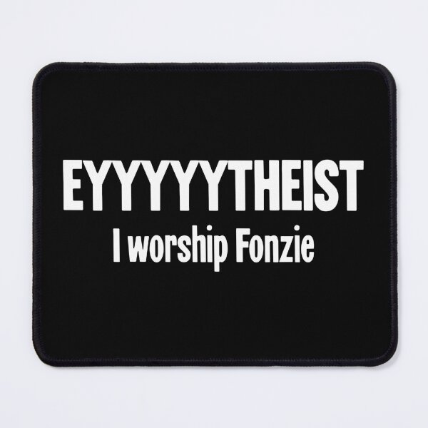 Item preview, Eyyyyytheist: I Worship Fonzie designed and sold by Good-Looking Corpse.