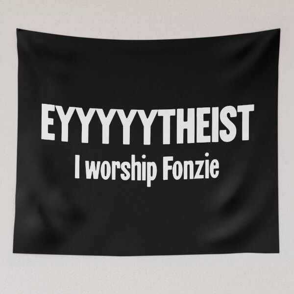 Item preview, Eyyyyytheist: I Worship Fonzie designed and sold by Good-Looking Corpse.
