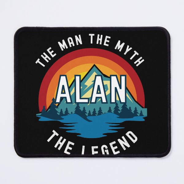 Item preview, Alan, the Man, the Myth, the Legend - Custom Name  designed and sold by PonyyStore.
