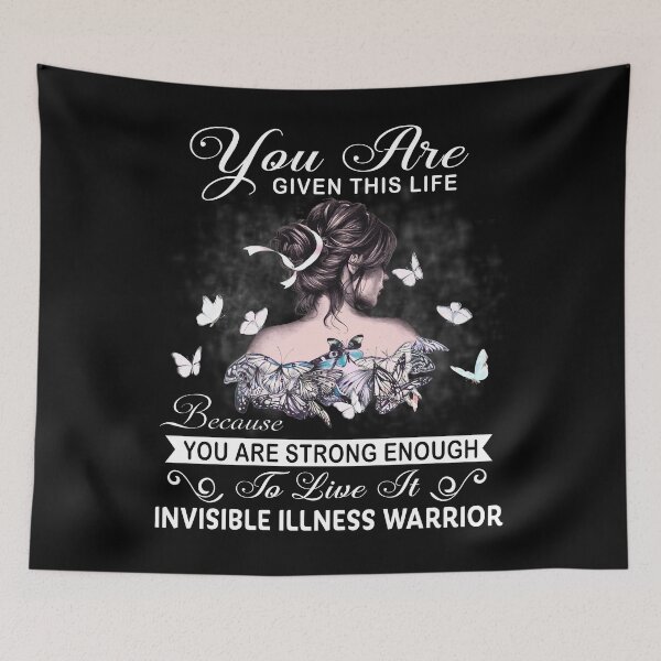 Item preview, You Are Strong Enough To Live It Invisible Illness Warrior designed and sold by Kohend.