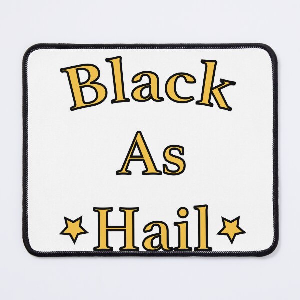 Item preview, BLACK AS HAIL - Essentiel Products designed and sold by NotUrAverageART.