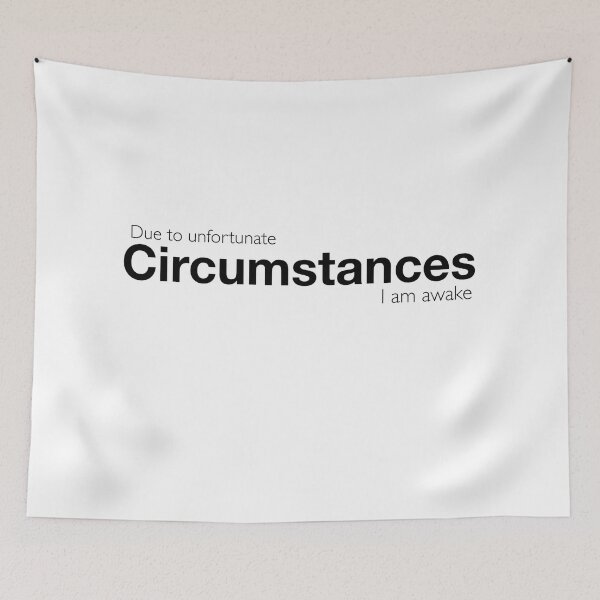 Item preview, Due to unfortunate circumstances i am awake  designed and sold by Desinger12.